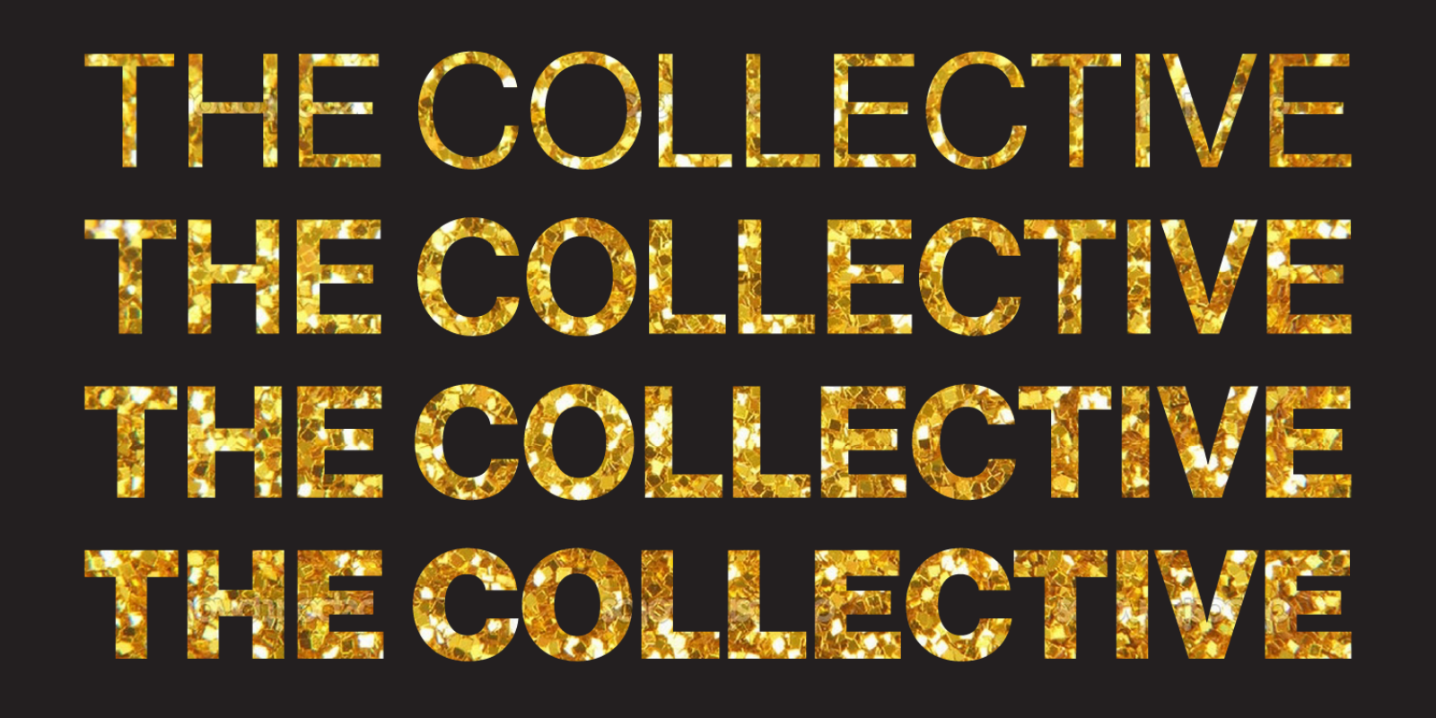 The Collective in gold glitter