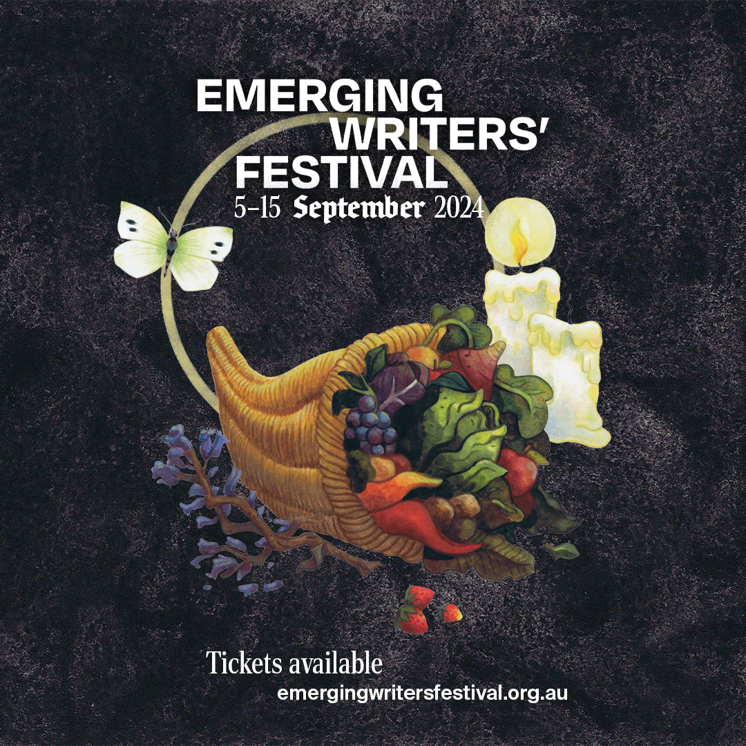 Illustration of bowl of fruit with butterfly and candle, with text, Emerging Writers Festival 5 - 15 September 2024. Tickets Available